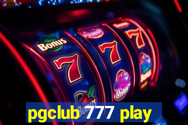 pgclub 777 play