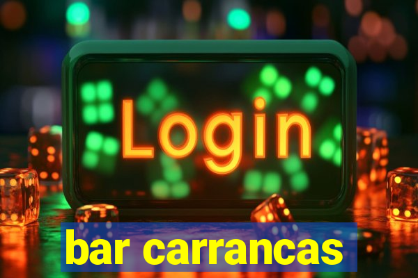 bar carrancas