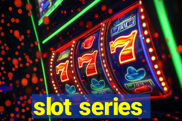 slot series