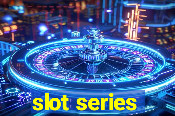 slot series