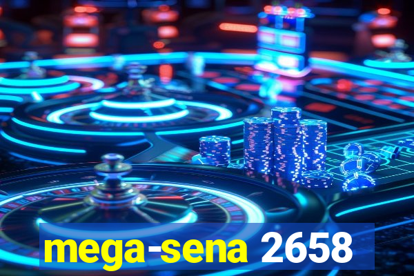 mega-sena 2658