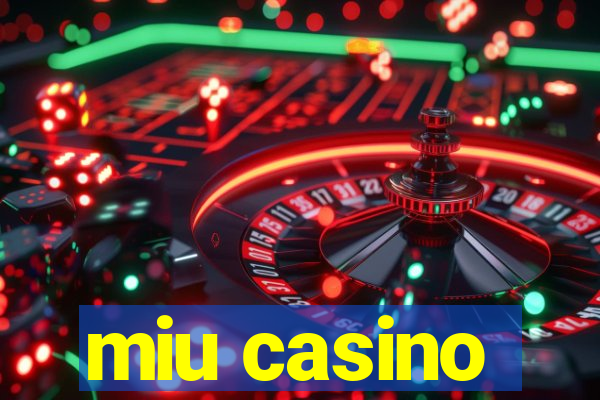 miu casino