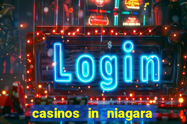 casinos in niagara falls ontario