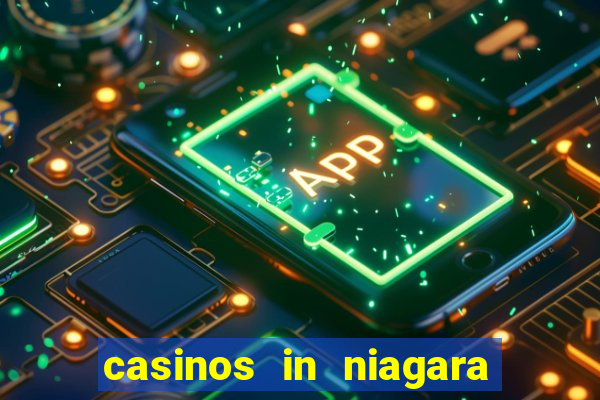 casinos in niagara falls ontario