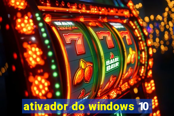 ativador do windows 10