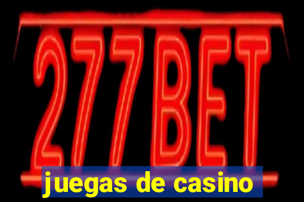 juegas de casino