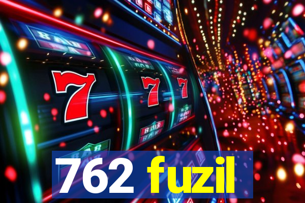 762 fuzil