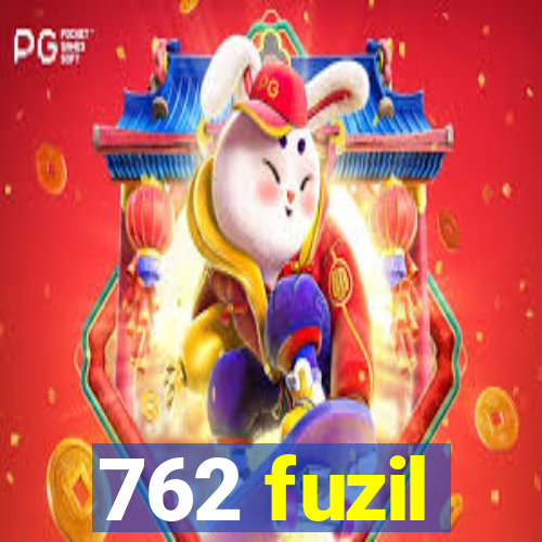 762 fuzil