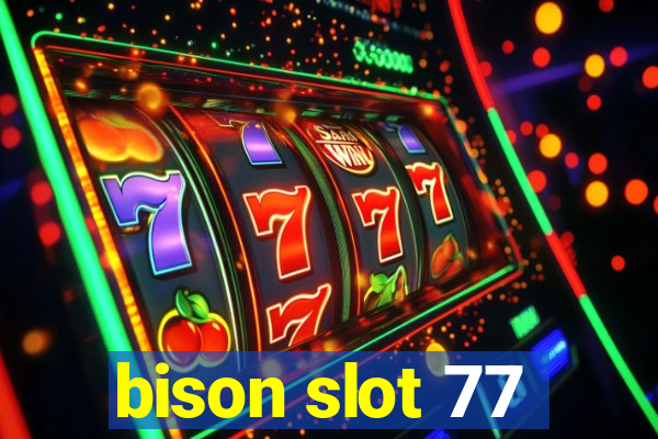 bison slot 77