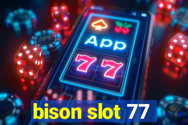 bison slot 77