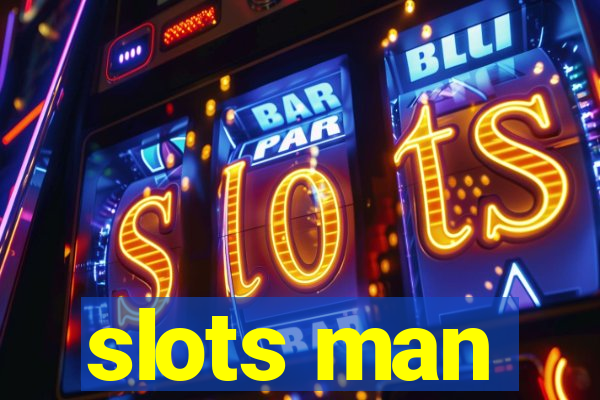 slots man