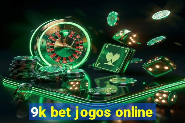 9k bet jogos online