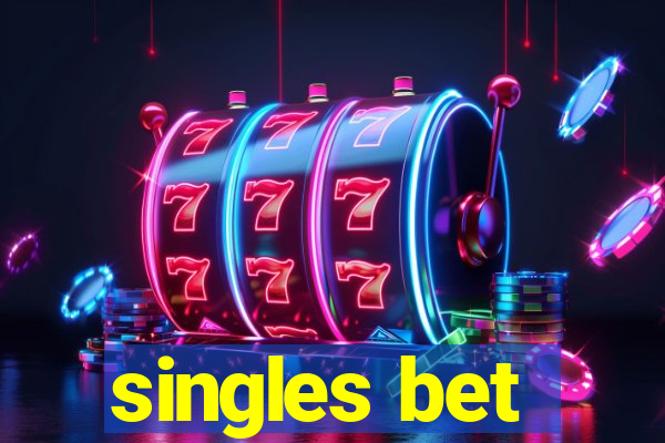 singles bet