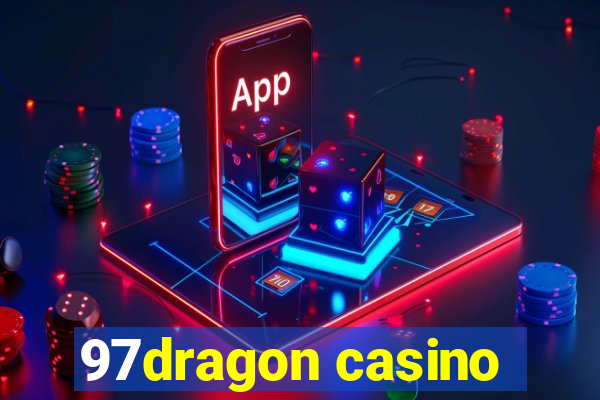 97dragon casino