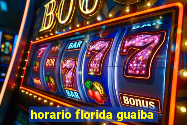 horario florida guaiba