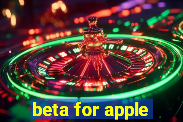 beta for apple