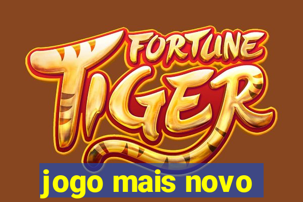 jogo mais novo