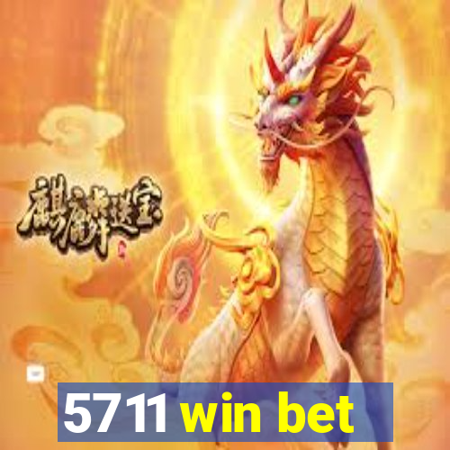 5711 win bet