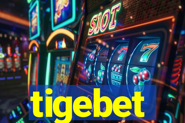 tigebet