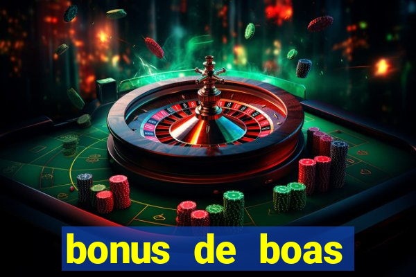 bonus de boas vindas gratis