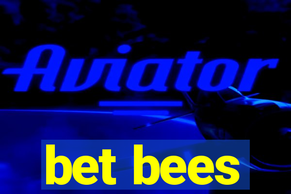 bet bees