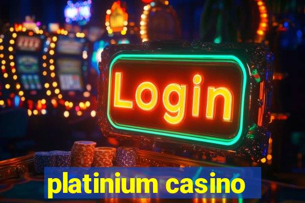 platinium casino