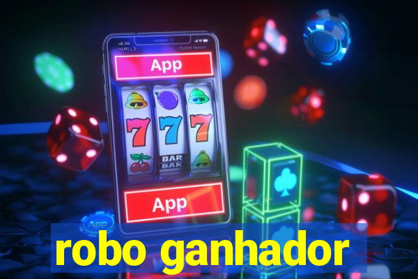 robo ganhador