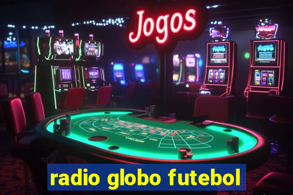 radio globo futebol