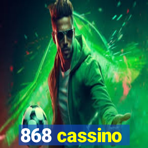 868 cassino