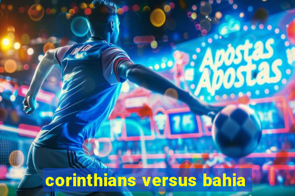 corinthians versus bahia