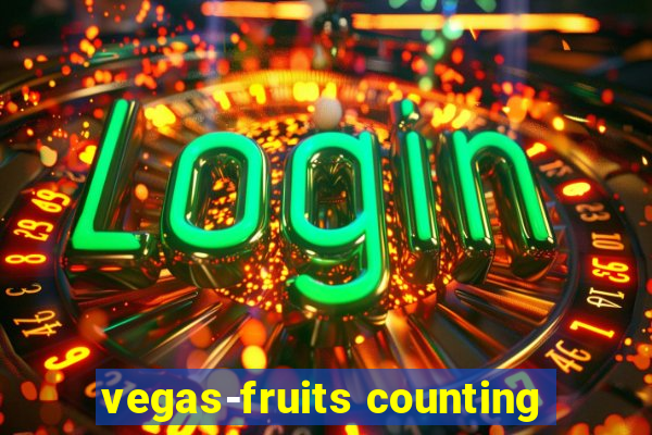 vegas-fruits counting