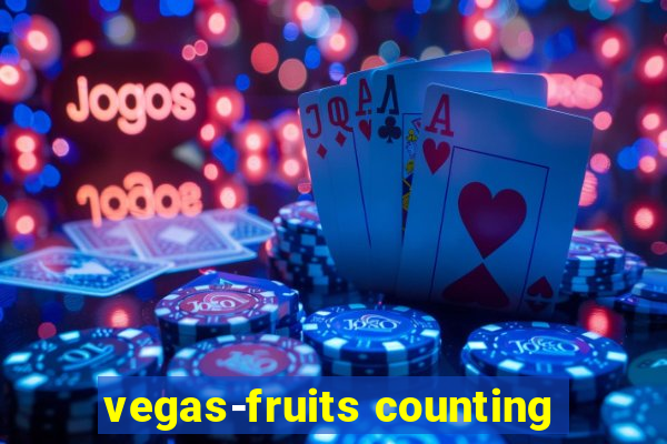 vegas-fruits counting