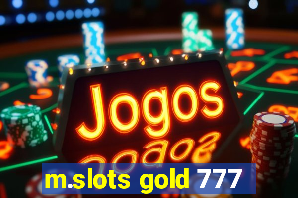 m.slots gold 777