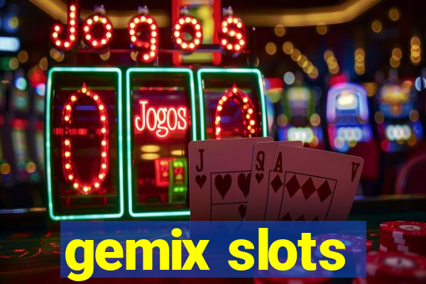 gemix slots