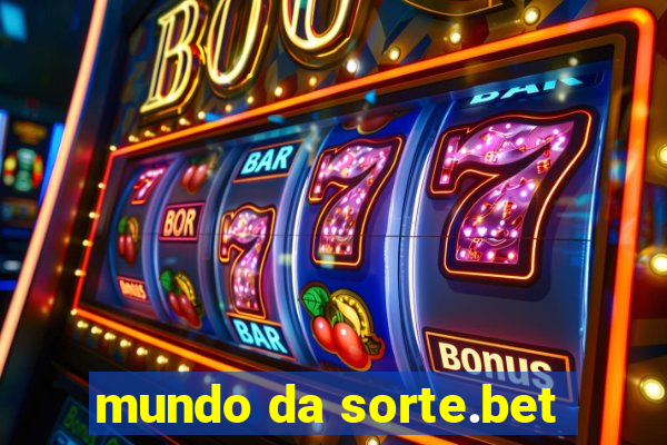 mundo da sorte.bet