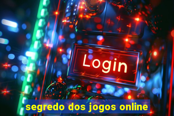 segredo dos jogos online