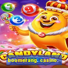 boomerang. casino.