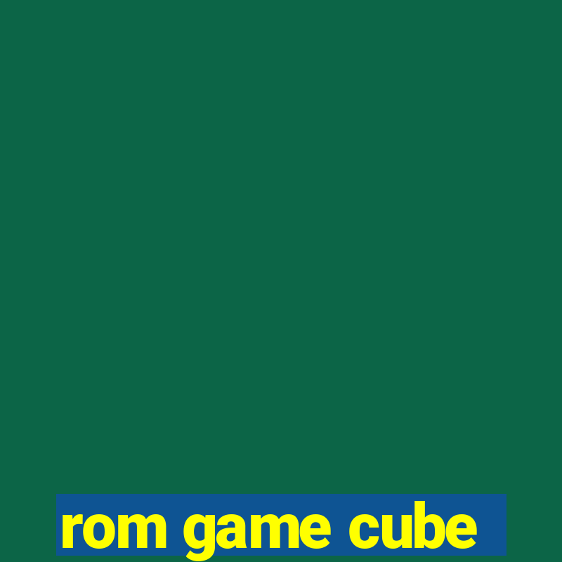 rom game cube