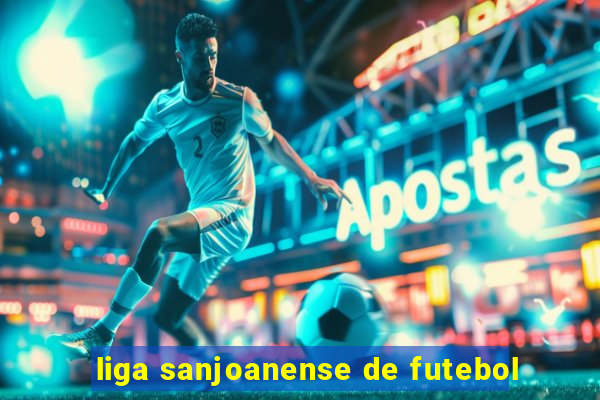 liga sanjoanense de futebol