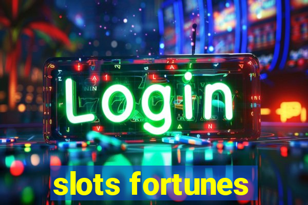 slots fortunes