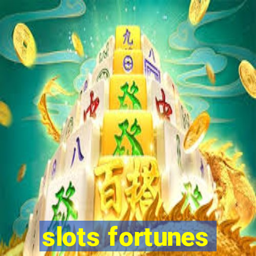 slots fortunes