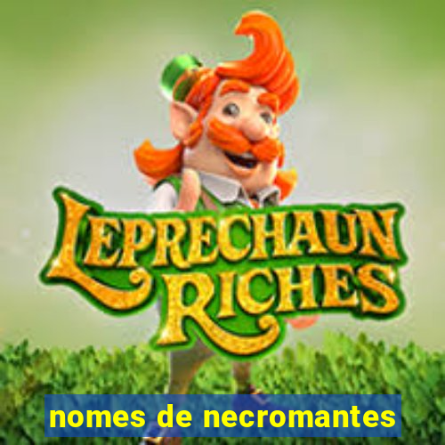 nomes de necromantes