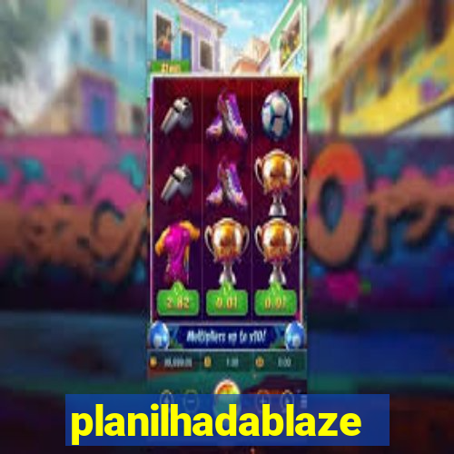 planilhadablaze