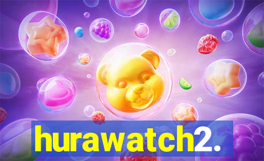 hurawatch2.