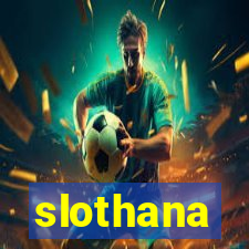 slothana