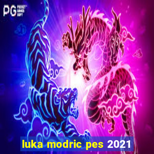 luka modric pes 2021