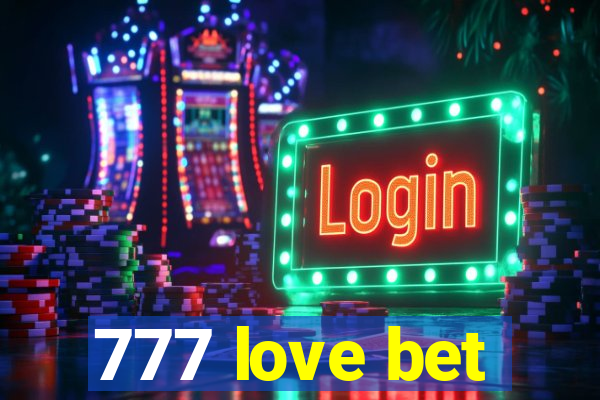 777 love bet