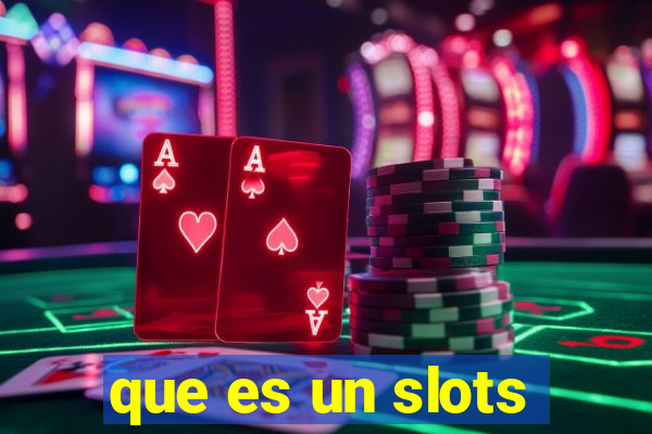 que es un slots