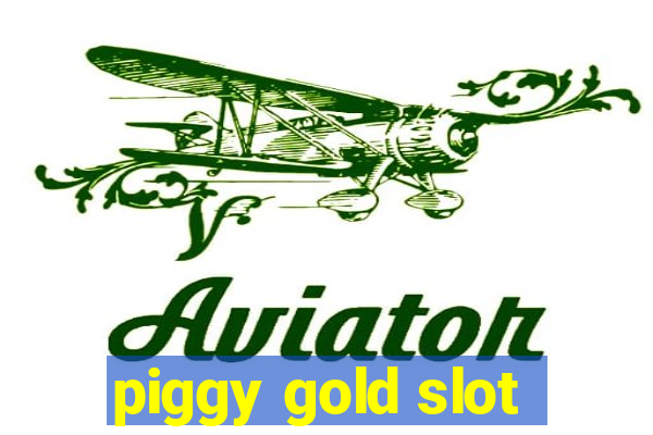 piggy gold slot