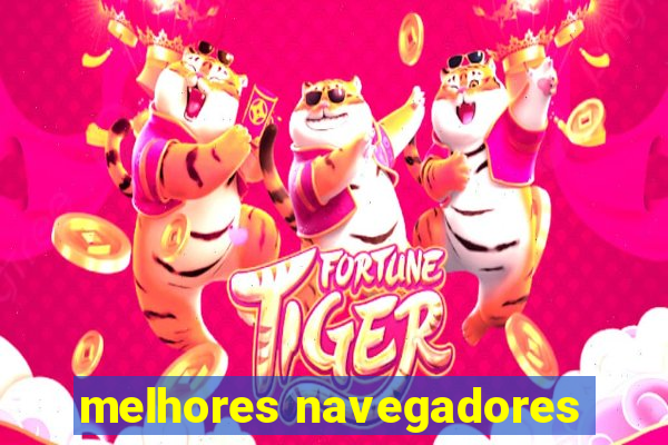 melhores navegadores